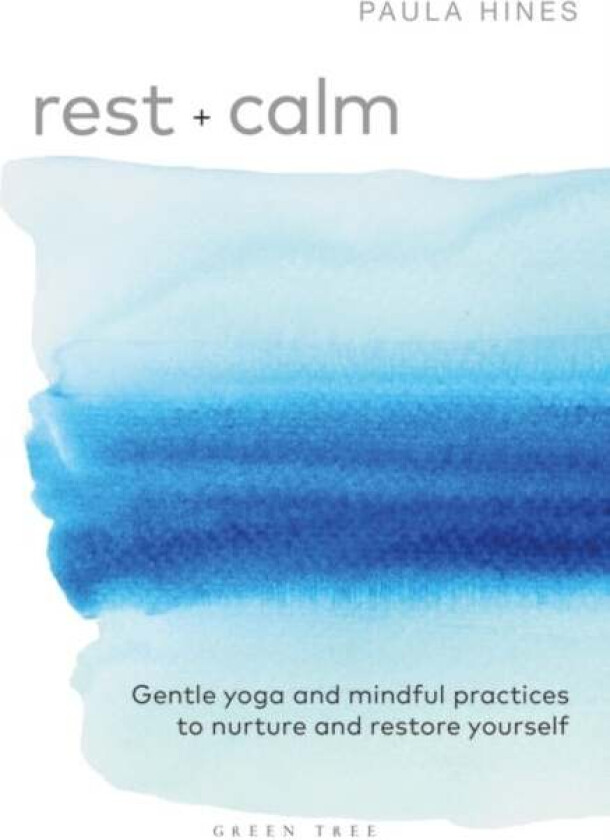 Rest + Calm av Paula Hines