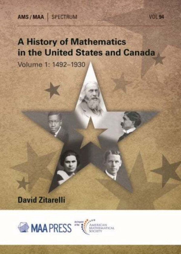 A History of Mathematics in the United States and Canada av David E. Zitarelli