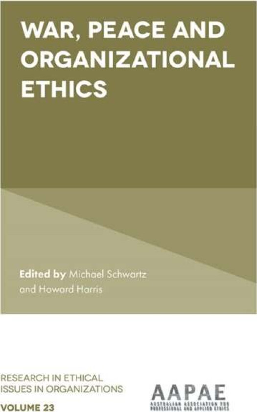 War, Peace and Organizational Ethics