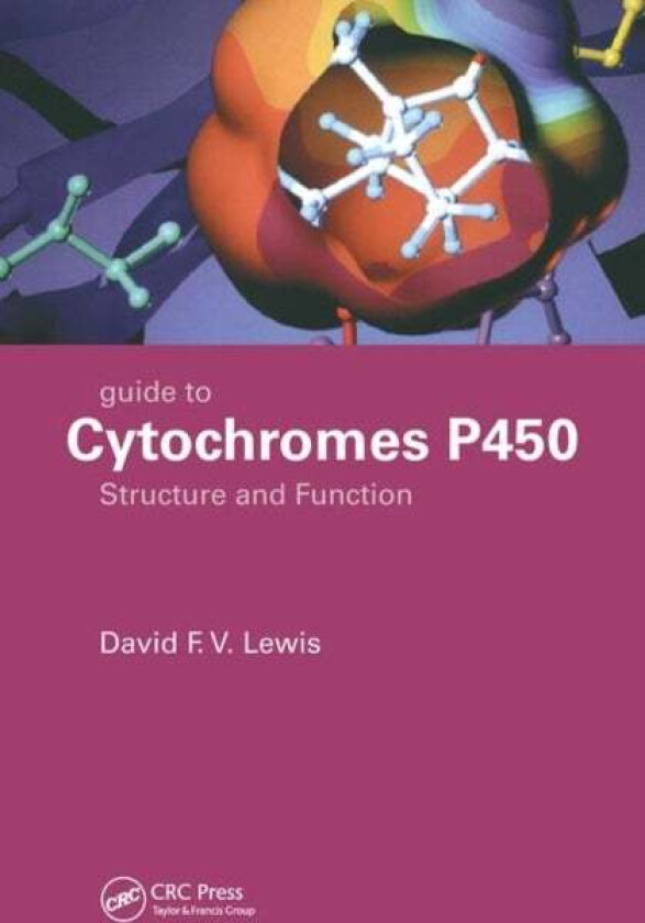 Guide to Cytochromes P450 av David F.V. Lewis, David F. V. Lewis