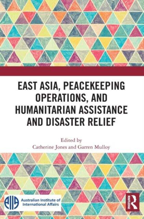 East Asia, Peacekeeping Operations, and Humanitarian Assistance and Disaster Relief