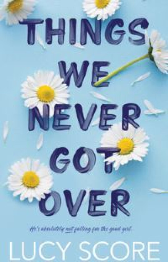 Things We Never Got Over. Knockemout Series 1 av Lucy Score