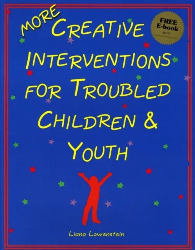 MORE Creative Interventions for Troubled Children & Youth av Liana Lowenstein