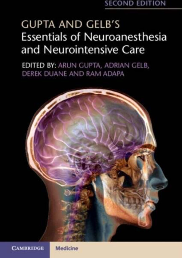 Gupta and Gelb's Essentials of Neuroanesthesia and Neurointensive Care