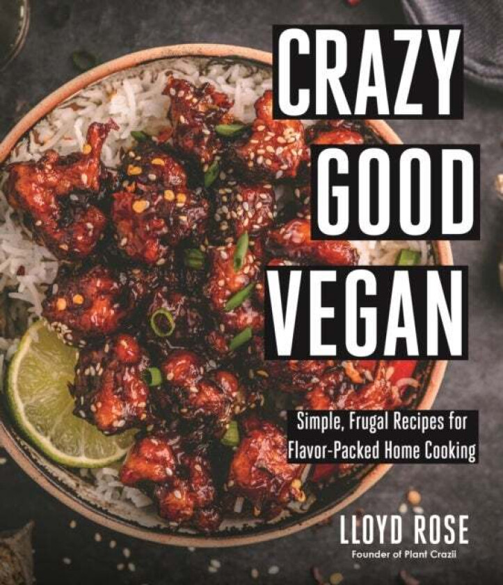 Crazy Good Vegan av Lloyd Rose