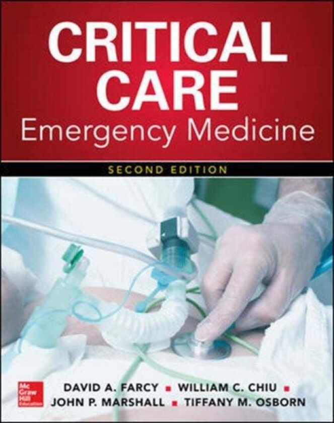 Critical Care Emergency Medicine, Second Edition av David Farcy, William Chiu, John Marshall, Tiffany Osborn