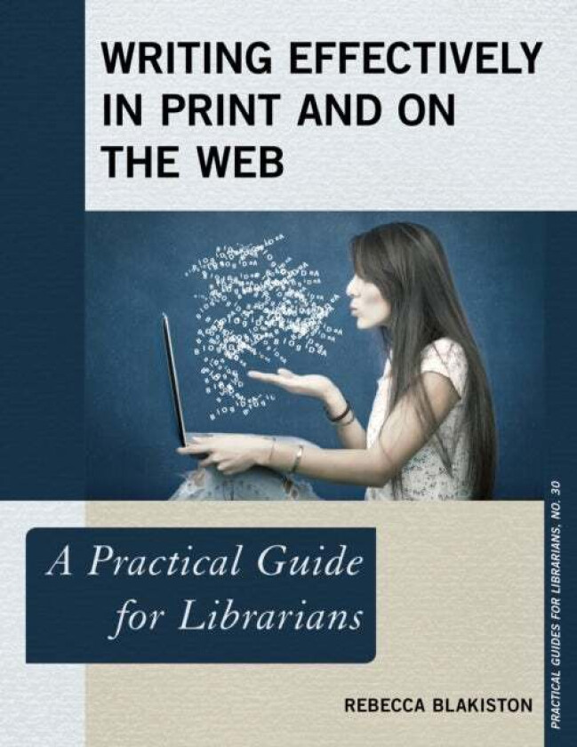 Writing Effectively in Print and on the Web av Rebecca Blakiston