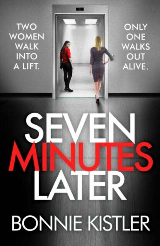 Seven Minutes Later av Bonnie Kistler
