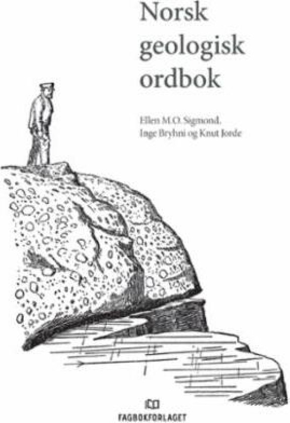 Norsk geologisk ordbok av Inge Bryhni, Knut Jorde, Ellen M.O. Sigmond