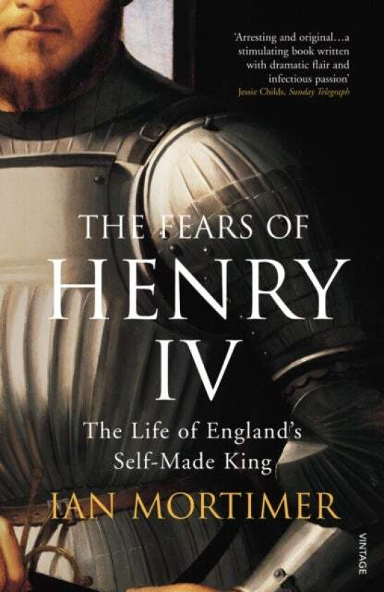The Fears of Henry IV av Ian Mortimer