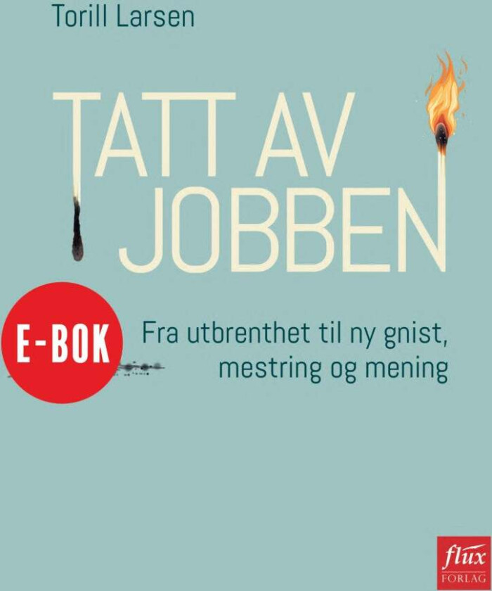 Tatt av jobben av Torill Larsen