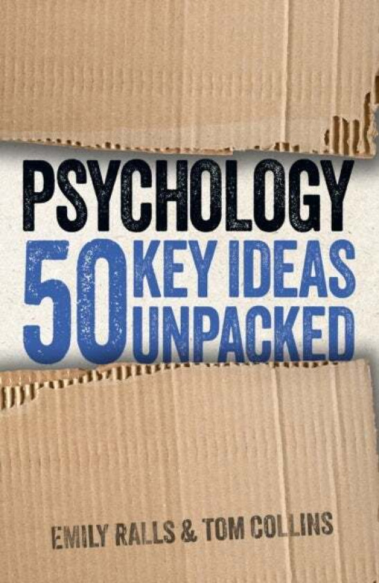 Psychology: 50 Key Ideas Unpacked av Emily Ralls, Tom Collins