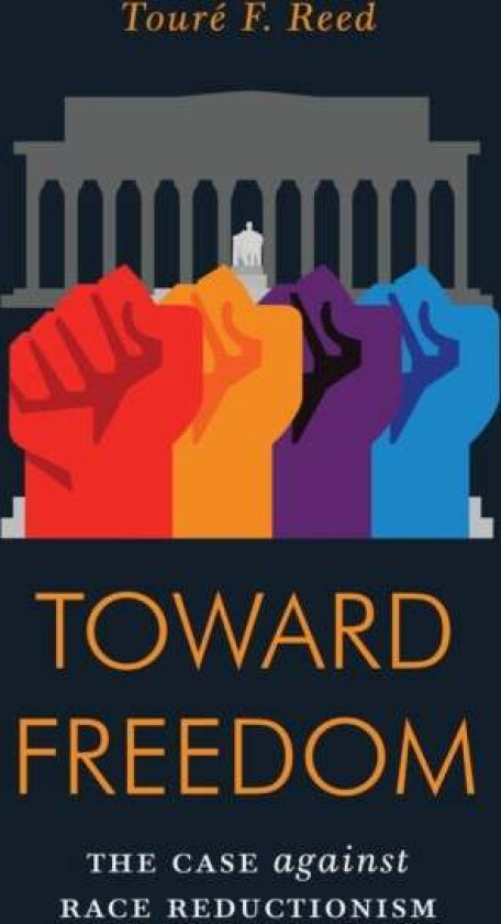 Toward Freedom av Toure Reed