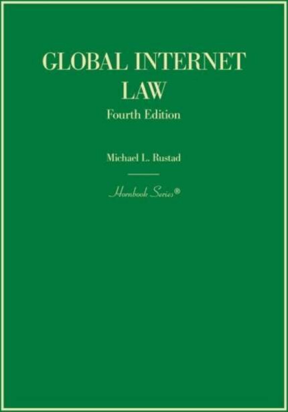 Global Internet Law av Michael L. Rustad