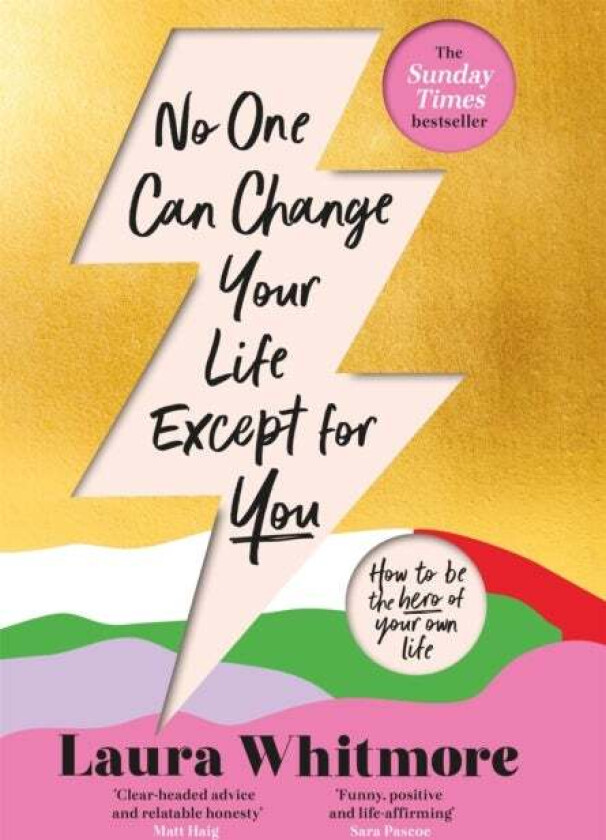 No One Can Change Your Life Except For You av Laura Whitmore