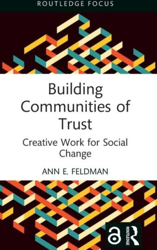 Building Communities of Trust av Ann (Northwestern University USA) E. Feldman
