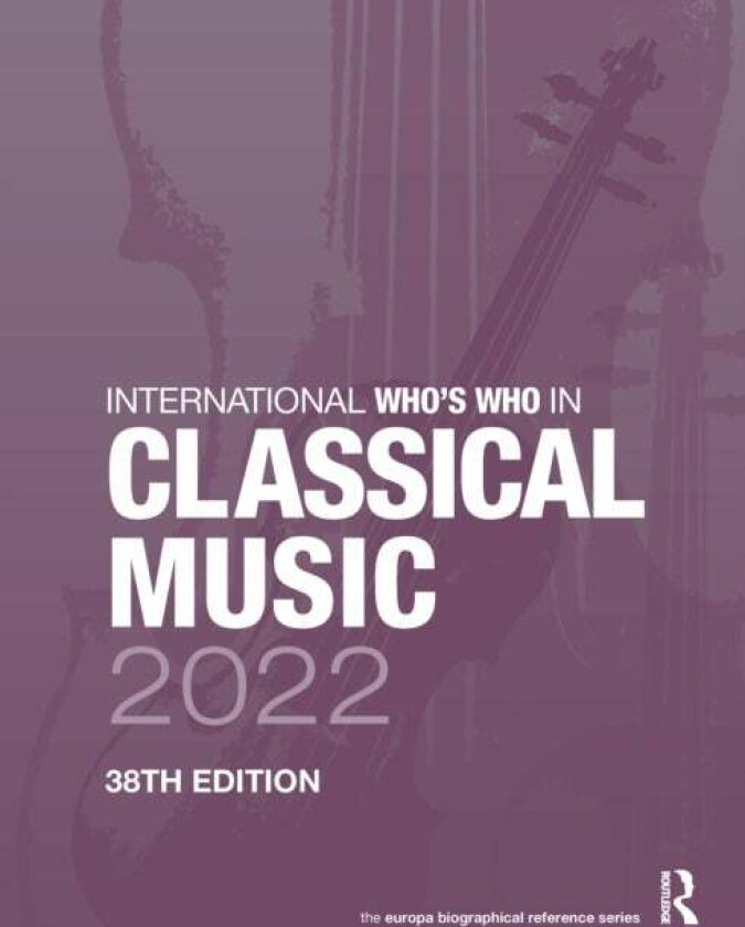 International Who's Who in Classical Music 2022