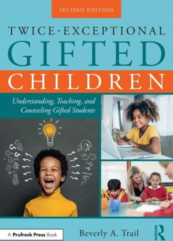 Twice-Exceptional Gifted Children av Beverly A. Trail