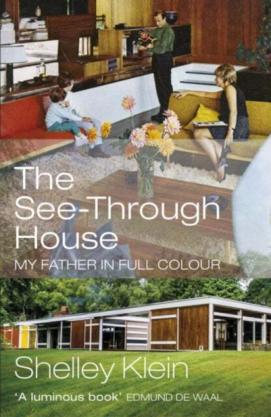 The See-Through House av Shelley Klein