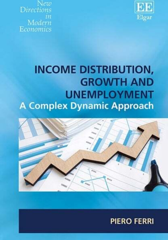 Income Distribution, Growth and Unemployment av Piero Ferri