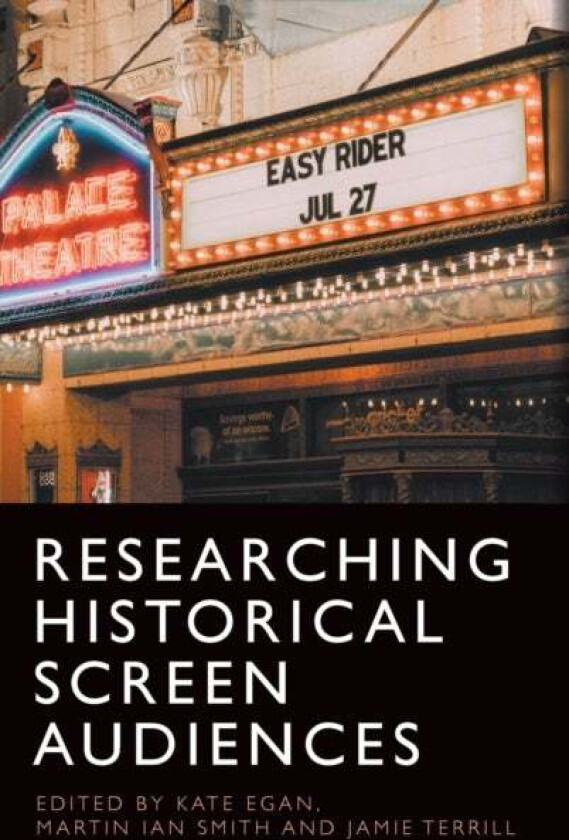 Researching Historical Screen Audiences