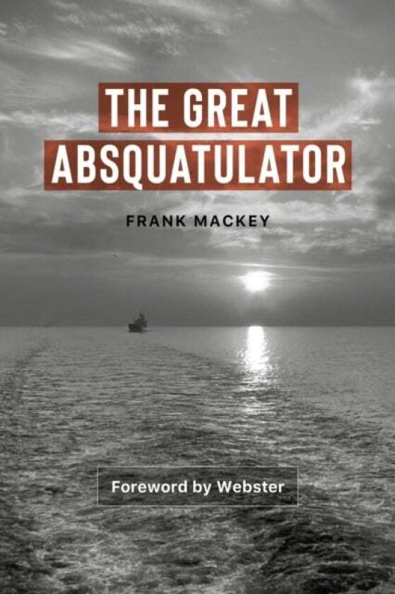 The Great Absquatulator av Frank Mackey, Aly Ndiaye