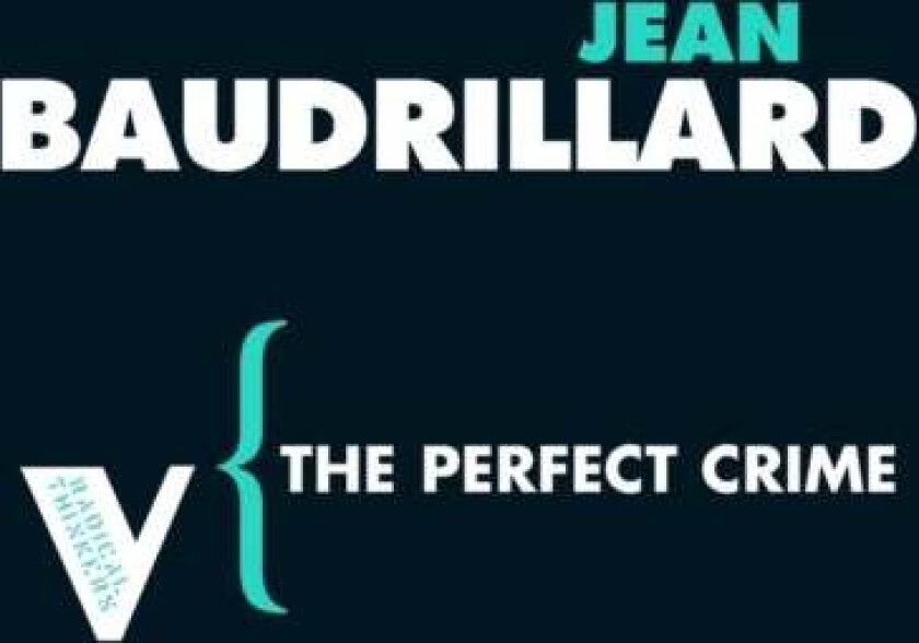 The Perfect Crime av Jean Baudrillard
