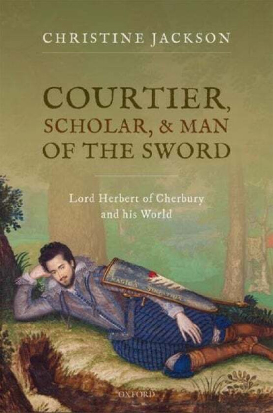 Courtier, Scholar, and Man of the Sword av Christine (Emeritus Fellow and formerly Jackson