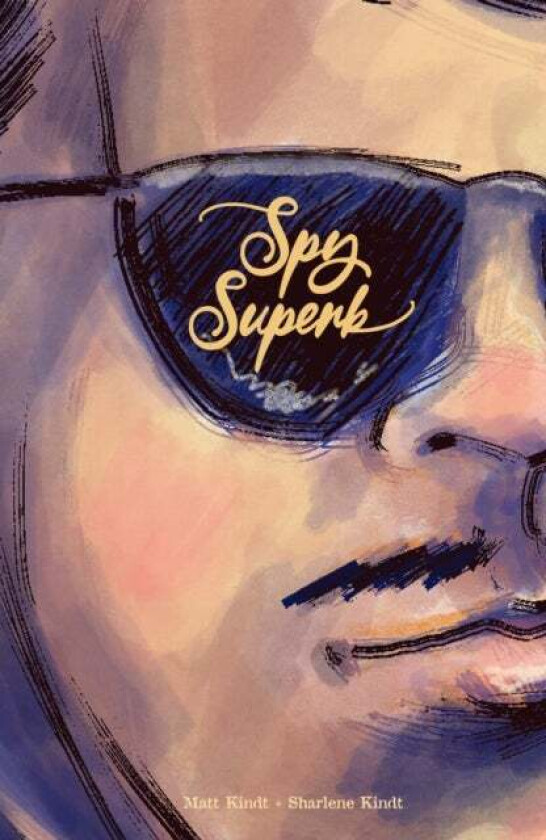 Spy Superb av Matt Kindt, Sharlene Kindt