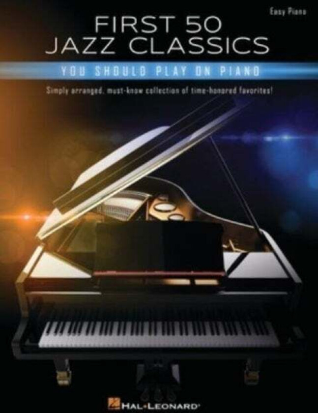 First 50 Jazz Classics You Should Play on Piano