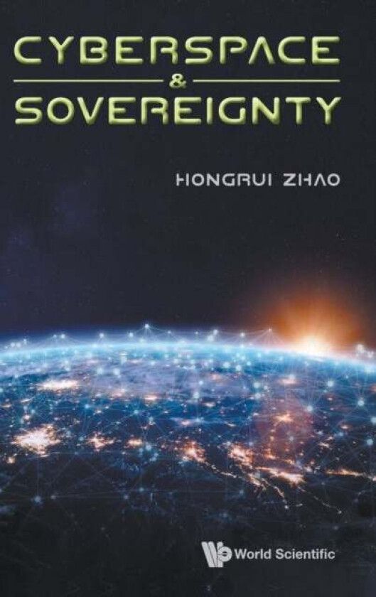 Cyberspace & Sovereignty av Hongrui (Harbin Inst Of Technology China) Zhao