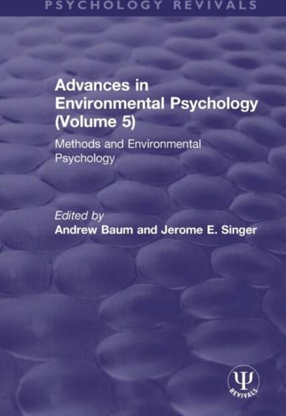 Advances in Environmental Psychology (Volume 5)