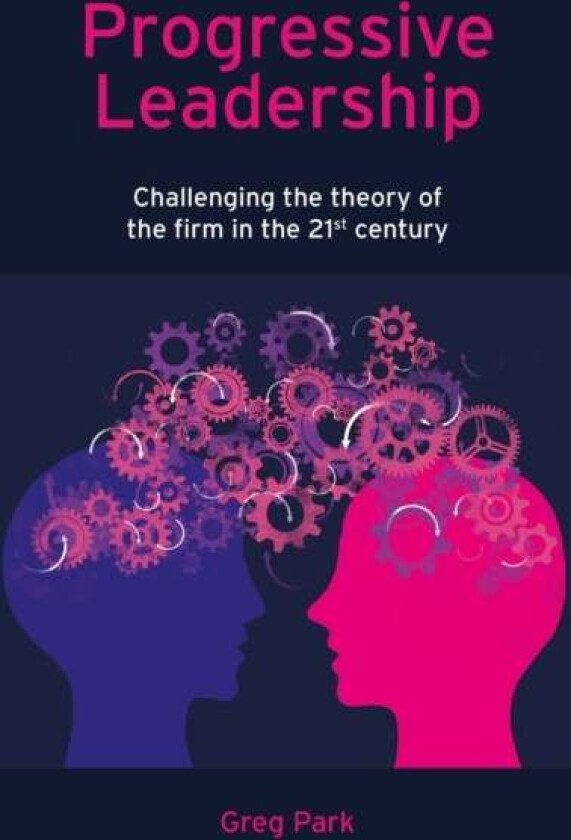 Progressive Leadership av Greg (PCM Consulting U.K) Park