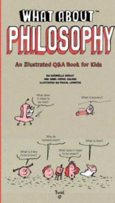 What About: Philosophy av Anne-Sophie Chilard, Jean-Charles Pettier