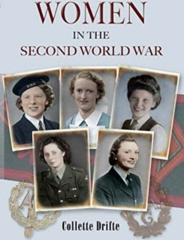 Women in the Second World War av Collette Drifte