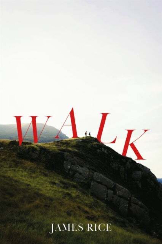 Walk av James (Author) Rice
