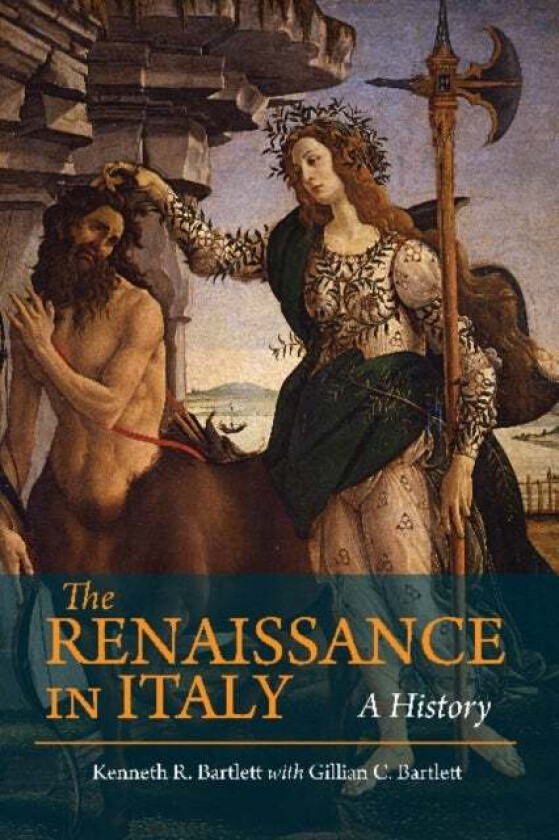 The Renaissance in Italy av Kenneth Bartlett