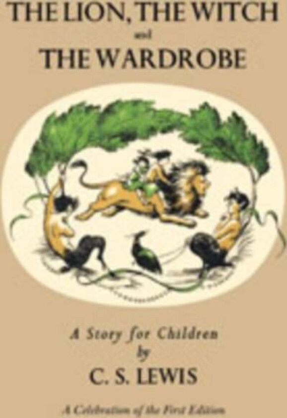 Lion, the Witch and the Wardrobe: A Celebration of the First Edition av C. S. Lewis