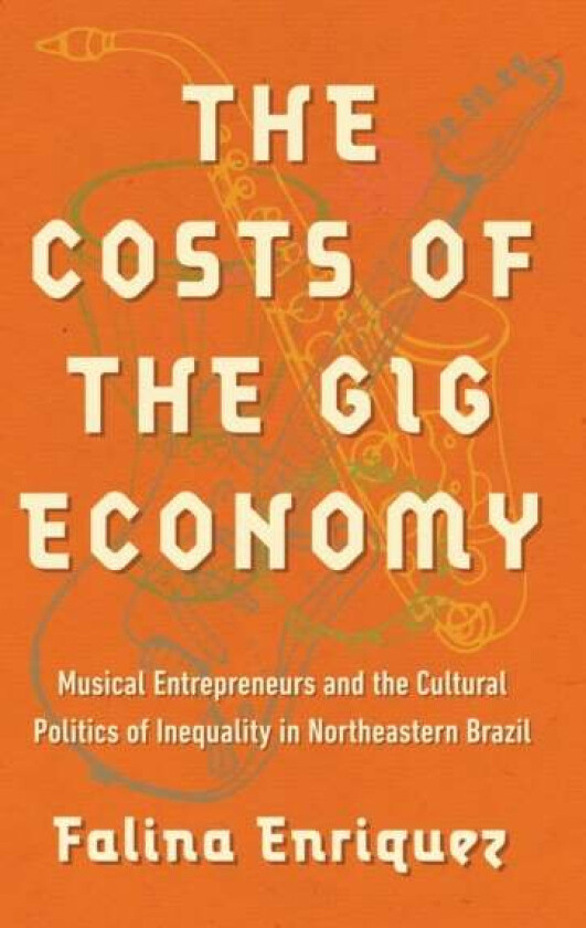 The Costs of the Gig Economy av Falina Enriquez