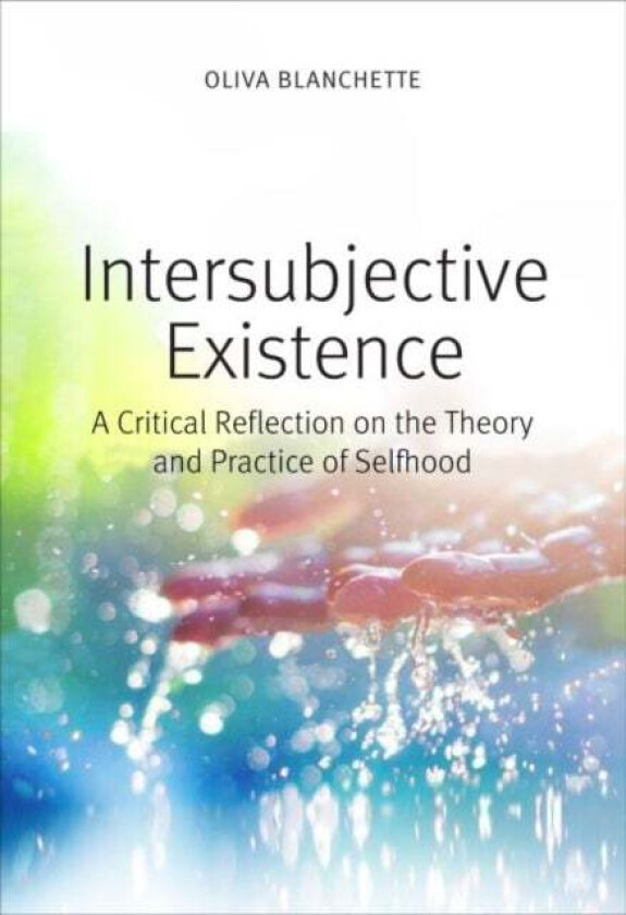 Intersubjective Existence av Oliva Blanchette