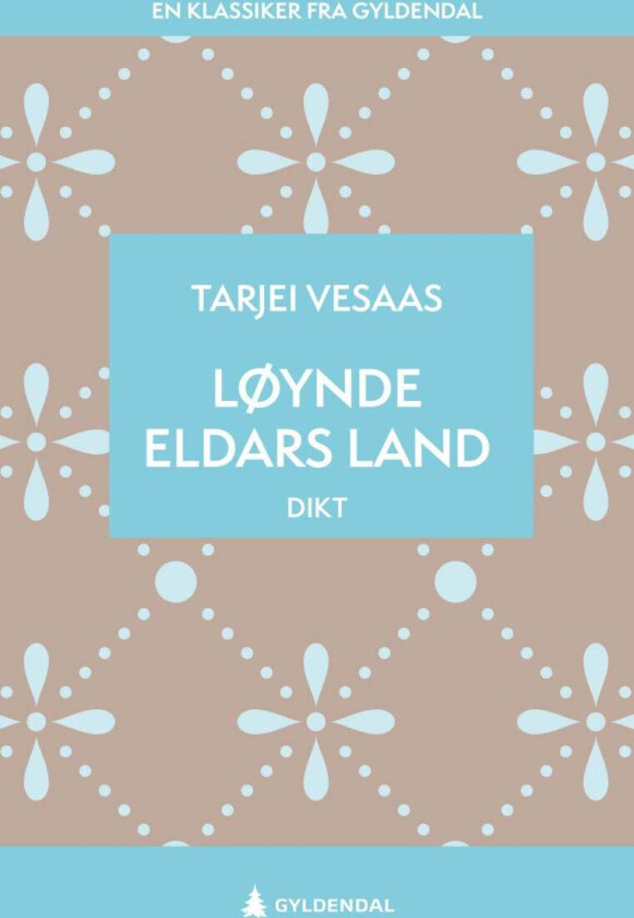 Løynde eldars land av Tarjei Vesaas