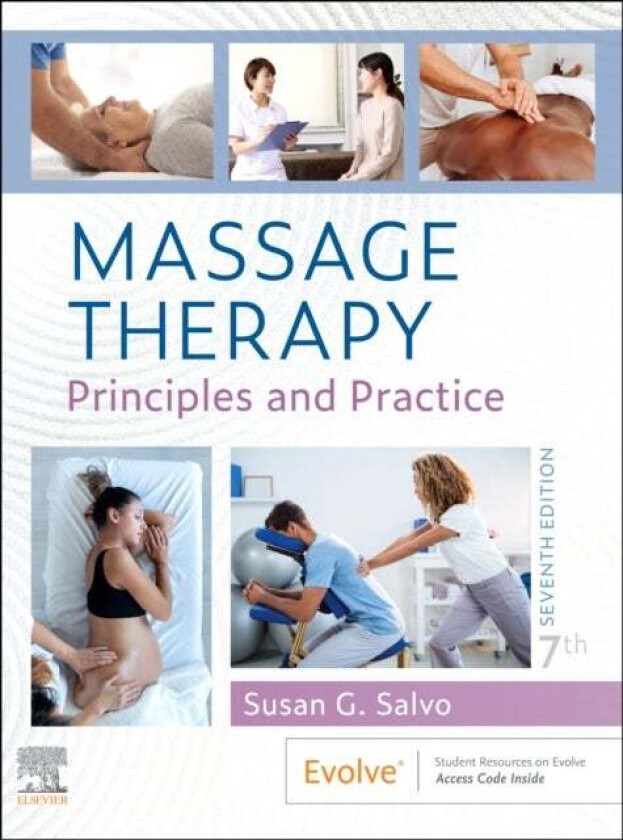 Massage Therapy av Susan G. (Director of Education and Instructor at Louisiana Institute of Massage Therapy) Salvo