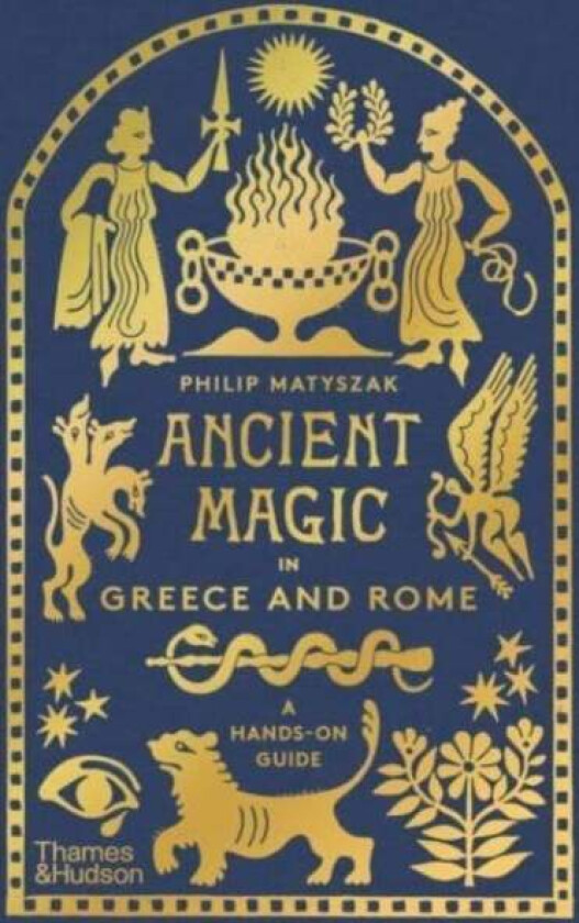 Ancient Magic in Greece and Rome av Philip Matyszak