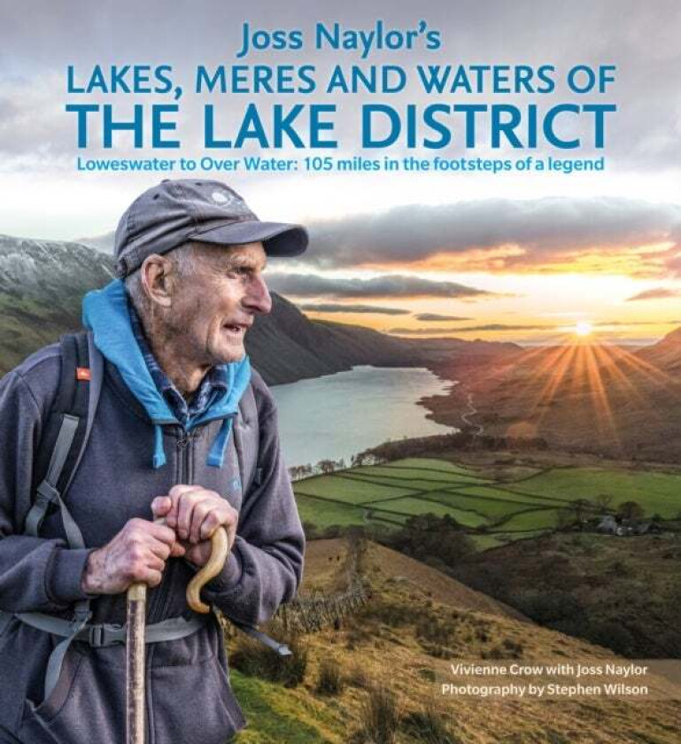 Joss Naylor's Lakes, Meres and Waters of the Lake District av Vivienne Crow