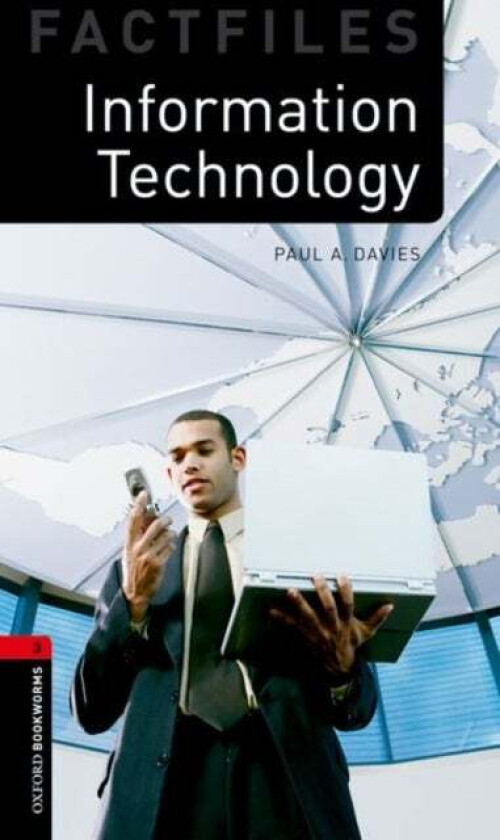 Oxford Bookworms Library Factfiles: Level 3:: Information Technology av Paul Davies