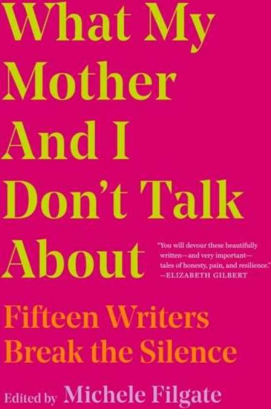 What My Mother and I Don't Talk About