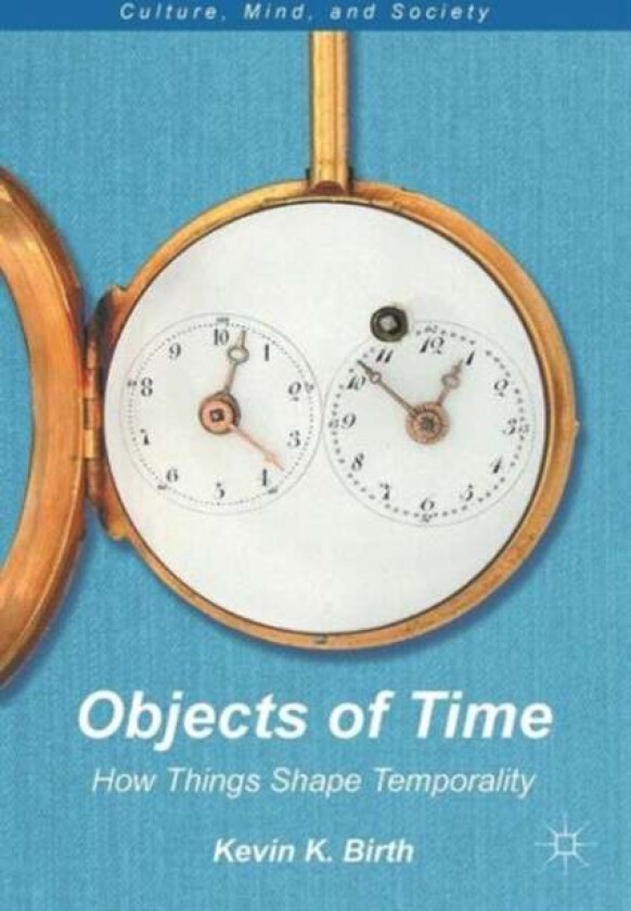 Objects of Time av K. Birth