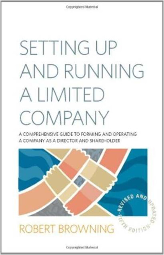 Setting Up and Running A Limited Company 5th Edition av Robert Browning
