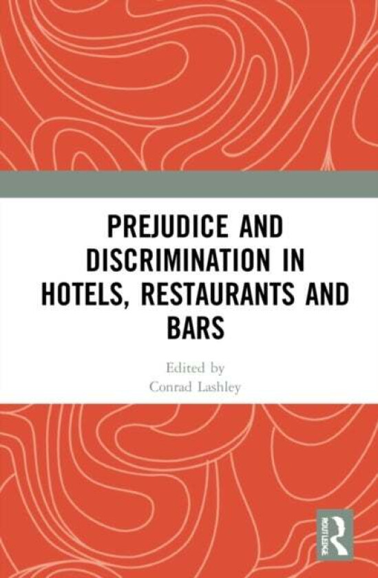 Prejudice and Discrimination in Hotels, Restaurants and Bars