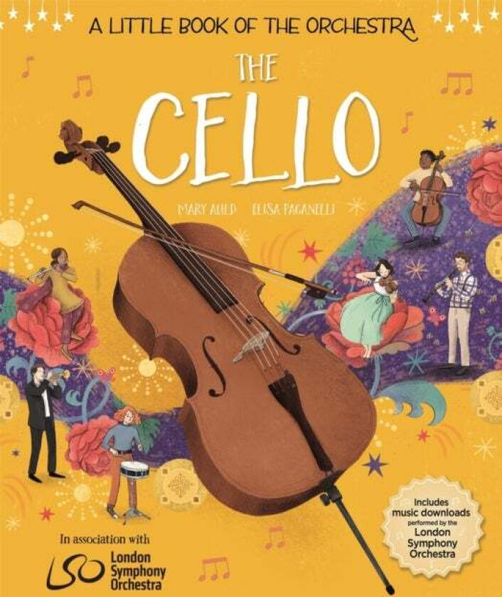 A Little Book of the Orchestra: The Cello av Mary Auld, Elisa Paganelli